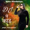 About DJ Pe Kand Song